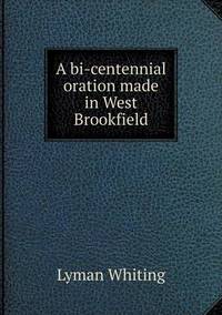 Book Cover for A Bi-Centennial Oration Made in West Brookfield by Cheryl Foster