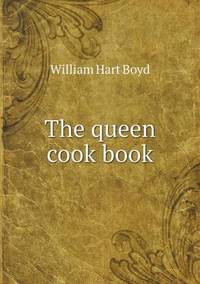 Book Cover for The Queen Cook Book by Cheryl Foster