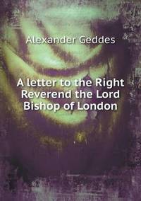 Book Cover for A Letter to the Right Reverend the Lord Bishop of London by Carolyn Curtis