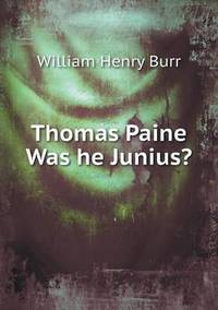 Book Cover for Thomas Paine Was He Junius? by Jesse Russell, Ronald Cohn
