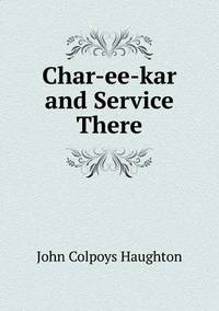 Book Cover for Char-Ee-Kar and Service There by Cheryl Foster