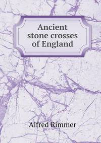 Book Cover for Ancient Stone Crosses of England by Cheryl Foster