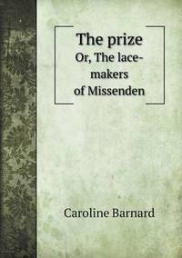 Book Cover for The Prize Or, The Lace-Makers of Missenden by Cheryl Foster