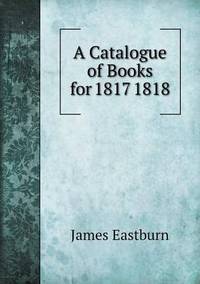 Book Cover for A Catalogue of Books for 1817 1818 by Cheryl Foster