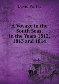 Book Cover for A Voyage in the South Seas, in the Years 1812, 1813 and 1814 by John Yeoman, John Yeoman, John Yeoman
