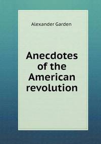 Book Cover for Anecdotes of the American Revolution by Cheryl Foster