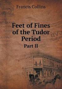 Book Cover for Feet of Fines of the Tudor Period Part II by Cheryl Foster