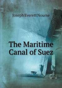Book Cover for The Maritime Canal of Suez by John Yeoman, John Yeoman, John Yeoman