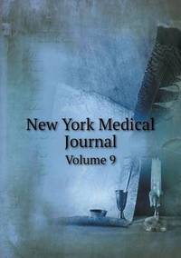 Book Cover for New York Medical Journal Volume 9 by John Yeoman, John Yeoman, John Yeoman
