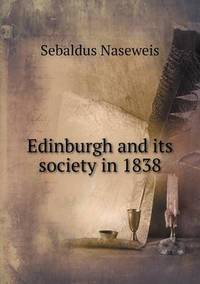 Book Cover for Edinburgh and Its Society in 1838 by Jesse Russell, Ronald Cohn