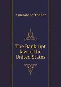 Book Cover for The Bankrupt Law of the United States by Carolyn Curtis
