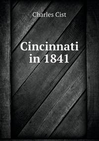 Book Cover for Cincinnati in 1841 by Jesse Russell, Ronald Cohn