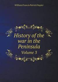 Book Cover for History of the War in the Peninsula Volume 3 by Ajayakumar K, Ajayakumar Ke