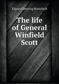 Book Cover for The Life of General Winfield Scott by Carolyn Curtis