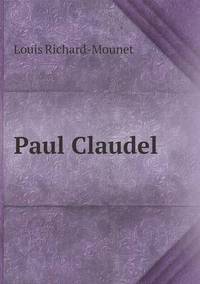 Book Cover for Paul Claudel by Carolyn Curtis