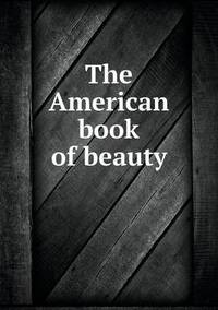 Book Cover for The American Book of Beauty by Carolyn Curtis
