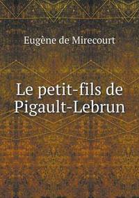 Book Cover for Le Petit-Fils De Pigault-Lebrun by Jesse Russell, Ronald Cohn