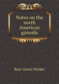 Book Cover for Notes on the North American Ganoids by Jesse Russell, Ronald Cohn