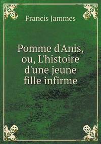 Book Cover for Pomme d'Anis, Ou, L'histoire D'une Jeune Fille Infirme by Cheryl Foster