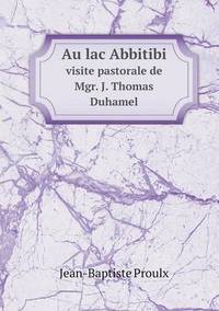 Book Cover for Au Lac Abbitibi Visite Pastorale De Mgr. J. Thomas Duhamel by Cheryl Foster