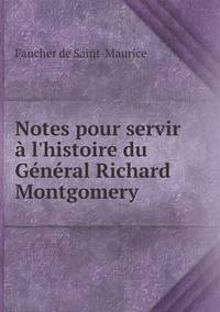 Book Cover for Notes Pour Servir À L'histoire Du Général Richard Montgomery by John Yeoman, John Yeoman, John Yeoman
