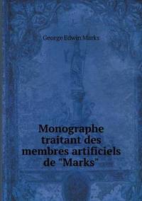 Book Cover for Monographe Traitant Des Membres Artificiels De Marks by Carolyn Curtis