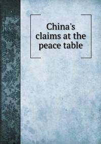 Book Cover for China's Claims at the Peace Table by Ajayakumar K, Ajayakumar Ke