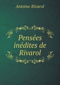 Book Cover for Pensées Inédites De Rivarol by Jesse Russell, Ronald Cohn