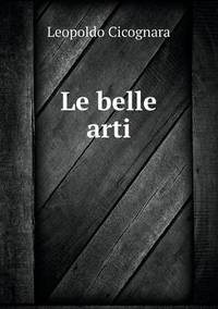 Book Cover for Le Belle Arti by John Yeoman, John Yeoman, John Yeoman