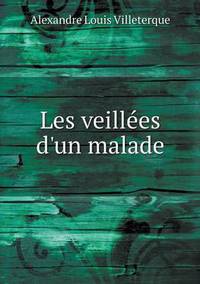 Book Cover for Les Veillées D'un Malade by Carolyn Curtis
