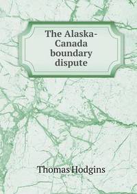 Book Cover for The Alaska-Canada Boundary Dispute by Carolyn Curtis