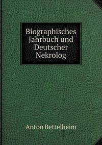Book Cover for Biographisches Jahrbuch Und Deutscher Nekrolog by Carolyn Curtis