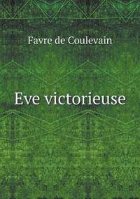 Book Cover for Eve Victorieuse by Jesse Russell, Ronald Cohn