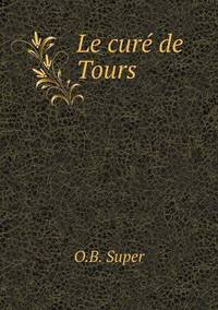 Book Cover for Le Curé De Tours by Cheryl Foster