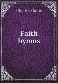 Book Cover for Faith Hymns by John Yeoman, John Yeoman, John Yeoman