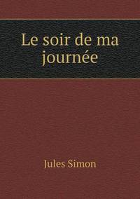 Book Cover for Le Soir De Ma Journée by Cheryl Foster