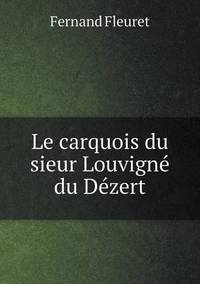 Book Cover for Le Carquois Du Sieur Louvigné Du Dézert by Cheryl Foster