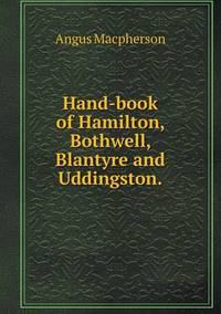 Book Cover for Hand-Book of Hamilton, Bothwell, Blantyre and Uddingston by John Yeoman, John Yeoman, John Yeoman