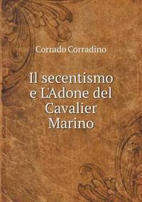 Book Cover for Il Secentismo E L'Adone Del Cavalier Marino by Ajayakumar K, Ajayakumar Ke