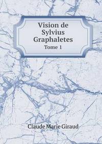 Book Cover for Vision De Sylvius Graphaletes Tome 1 by Jesse Russell, Ronald Cohn