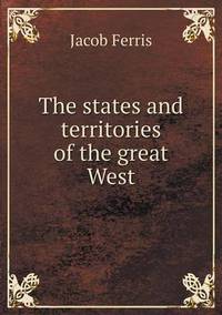 Book Cover for The States and Territories of the Great West by John Yeoman, John Yeoman, John Yeoman