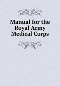 Book Cover for Manual for the Royal Army Medical Corps by Ajayakumar K, Ajayakumar Ke
