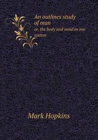 Book Cover for An Outlines Study of Man or, the Body and Mind in One System by Ajayakumar K, Ajayakumar Ke