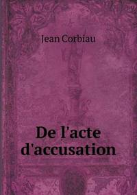 Book Cover for De L'acte D'accusation by Jesse Russell, Ronald Cohn