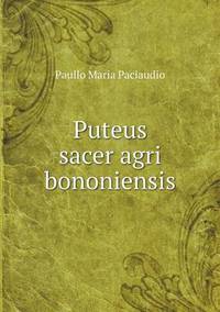 Book Cover for Puteus Sacer Agri Bononiensis by John Yeoman, John Yeoman, John Yeoman