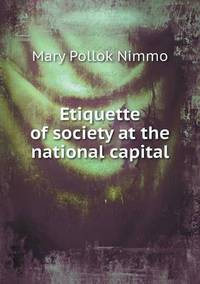 Book Cover for Etiquette of Society at the National Capital by Cheryl Foster