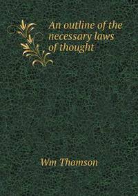 Book Cover for An Outline of the Necessary Laws of Thought by Carolyn Curtis