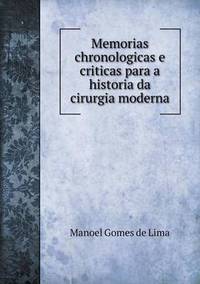 Book Cover for Memorias Chronologicas E Criticas Para a Historia Da Cirurgia Moderna by John Yeoman, John Yeoman, John Yeoman