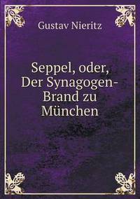 Book Cover for Seppel, Oder, Der Synagogen-Brand Zu München by Jesse Russell, Ronald Cohn