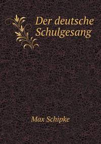 Book Cover for Der Deutsche Schulgesang by Carolyn Curtis